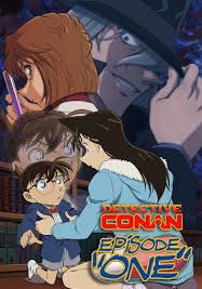 Detective Conan Episode ONE                 ยอดนักสืบจิ๋วโคนัน: กำเนิดยอดนักสืบจิ๋ว                2016